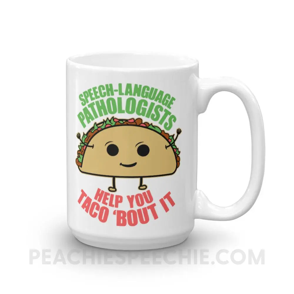 Taco āBout It Coffee Mug - 15oz - Mugs peachiespeechie.com