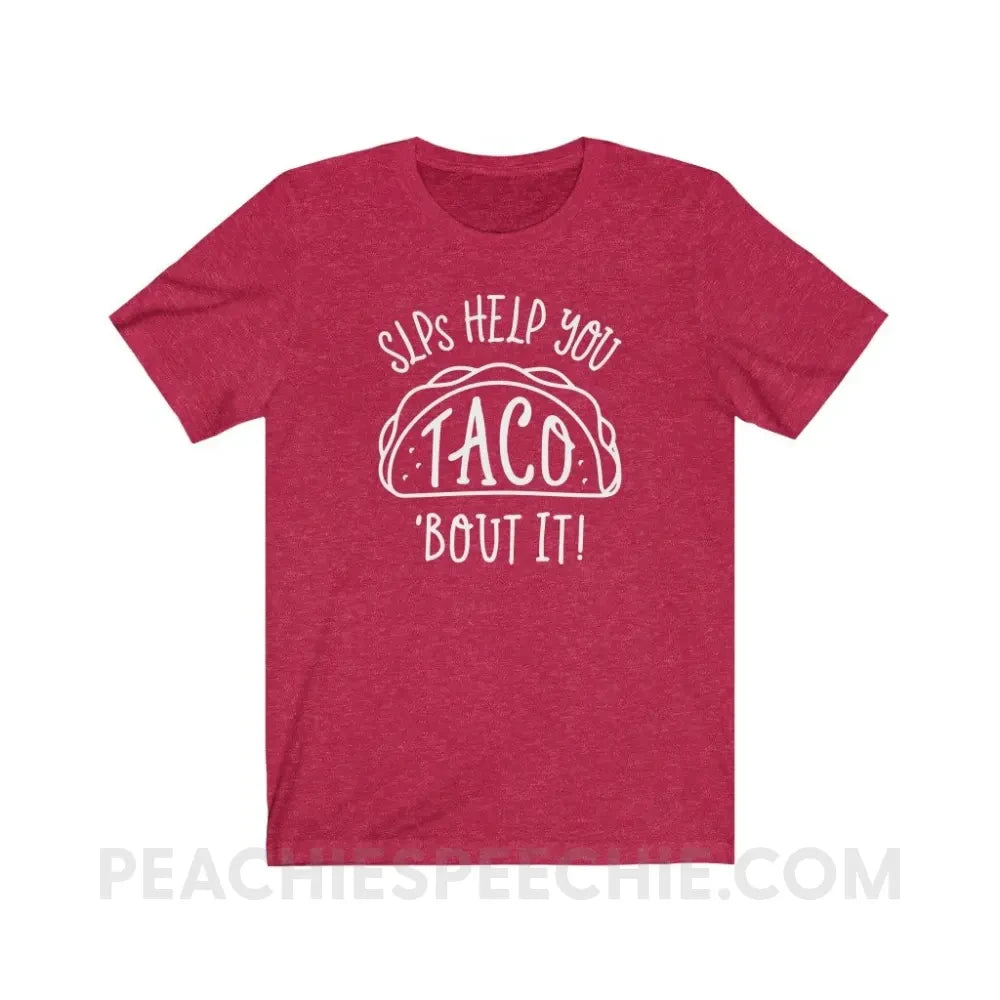 Taco ’Bout It Premium Soft Tee - Heather Red / S - T-Shirt peachiespeechie.com