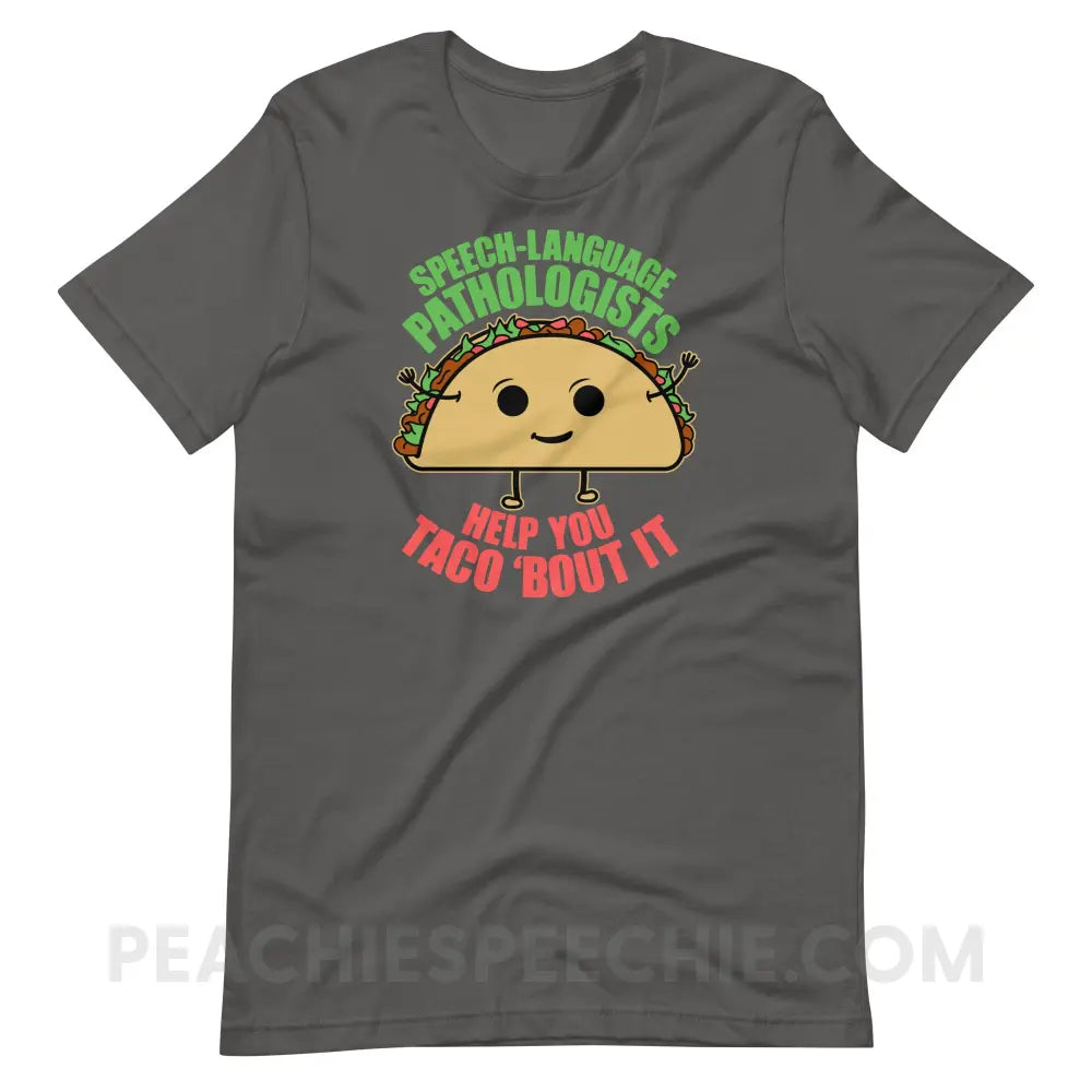 Taco ’Bout It Premium Soft Tee - T-Shirt peachiespeechie.com
