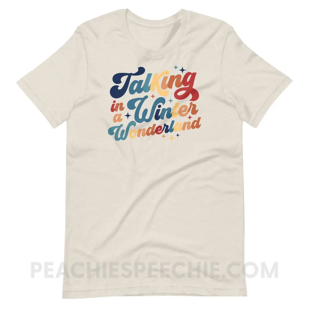 Talking In A Winter Wonderland Premium Soft Tee - Heather Dust / S - T-Shirt peachiespeechie.com