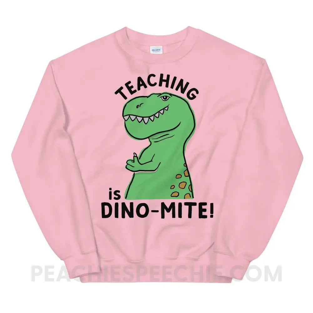 Teaching is Dino-Mite! Classic Sweatshirt - Light Pink / S - Hoodies & Sweatshirts peachiespeechie.com