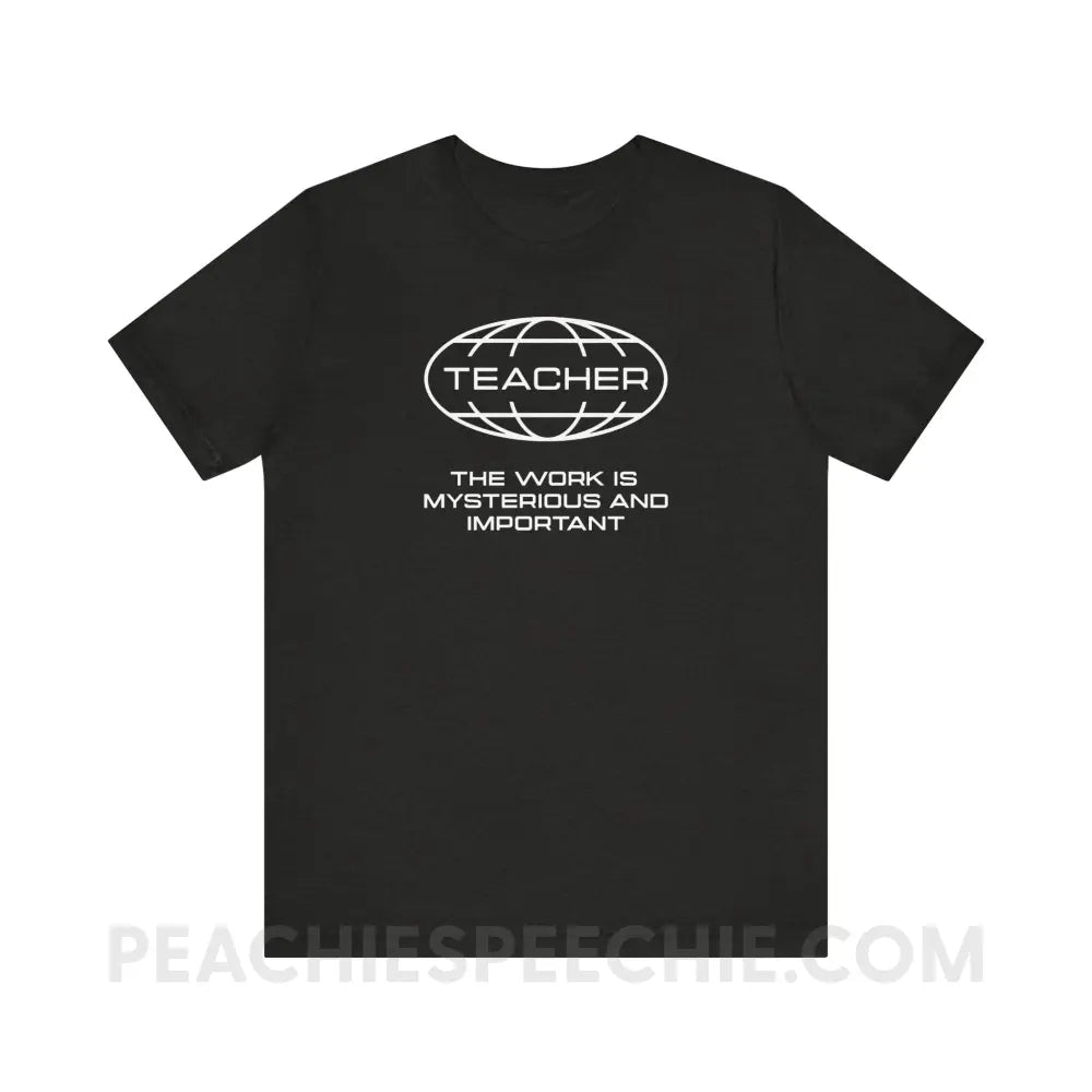 Teaching Is Mysterious And Important Premium Soft Tee - Black Heather / XS - T-Shirt peachiespeechie.com