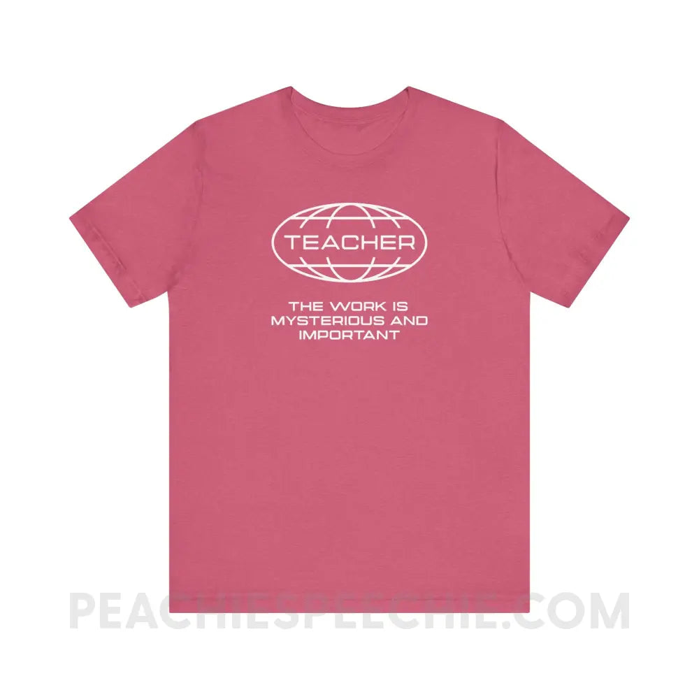 Teaching Is Mysterious And Important Premium Soft Tee - Heather Raspberry / XS - T-Shirt peachiespeechie.com