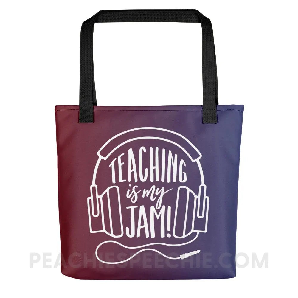 Teaching Is My Jam Tote Bag - Bags peachiespeechie.com