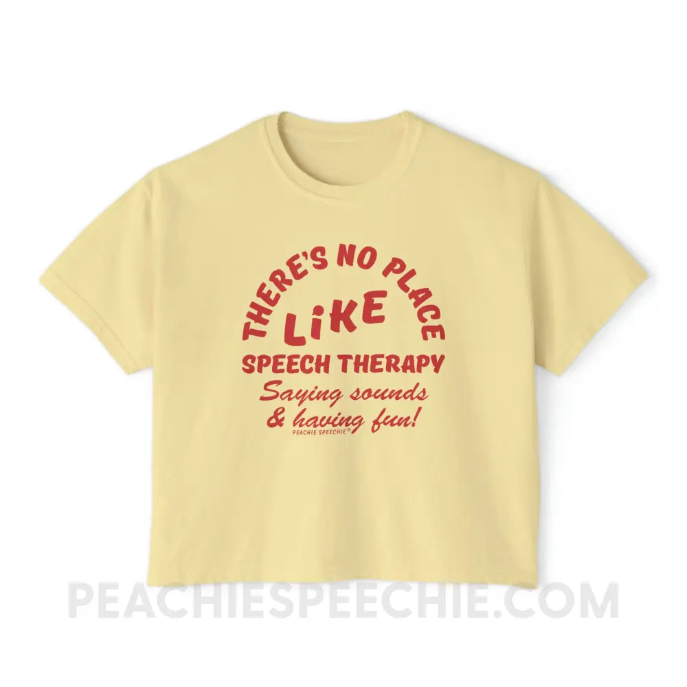 There’s No Place Like Speech Therapy Comfort Colors Boxy Tee - Butter / S T-Shirt peachiespeechie.com