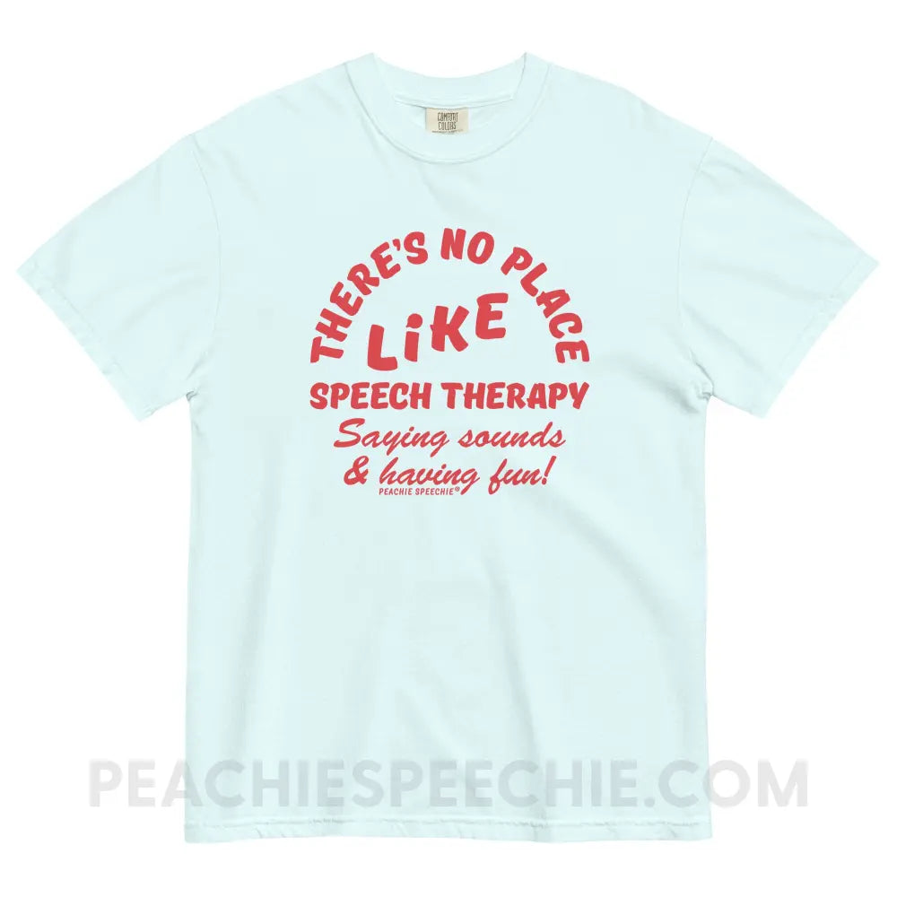 There’s No Place Like Speech Therapy Comfort Colors Tee - Chambray / S - peachiespeechie.com
