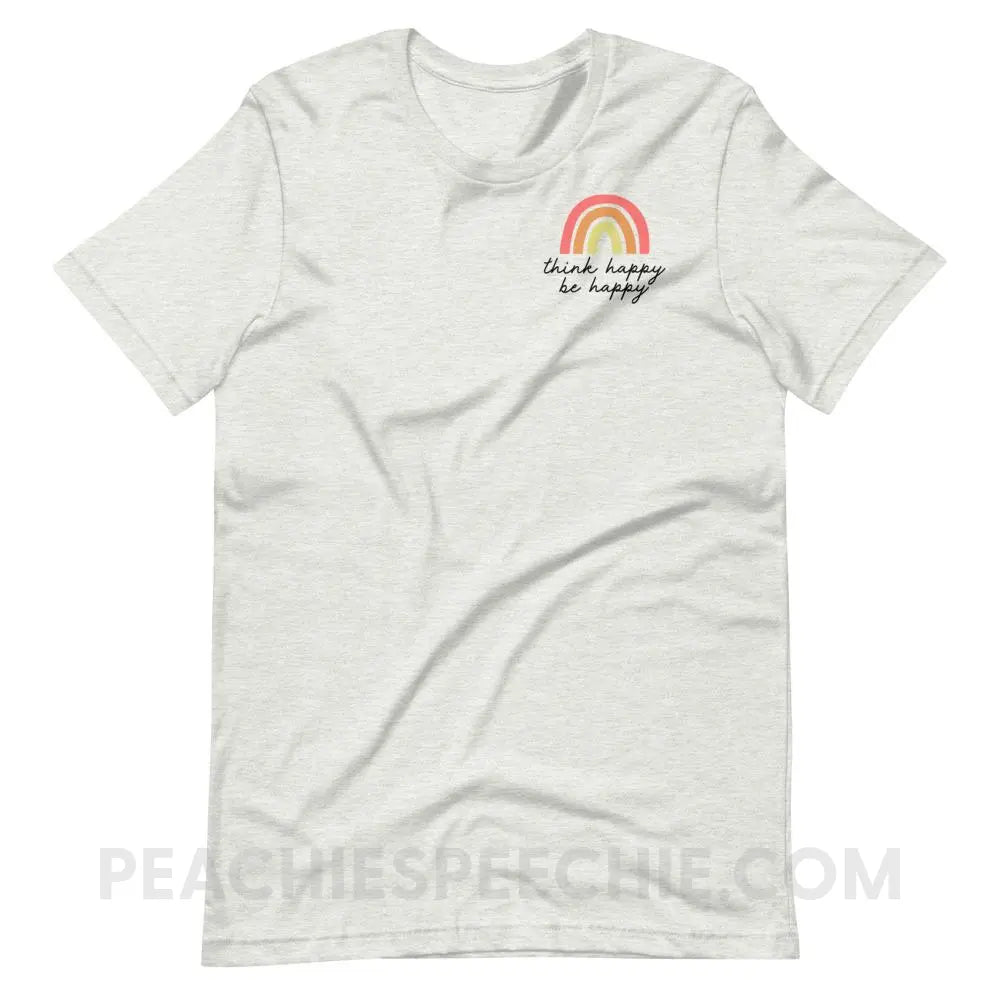 Think Happy Be Premium Soft Tee - Ash / S - T-Shirts & Tops peachiespeechie.com