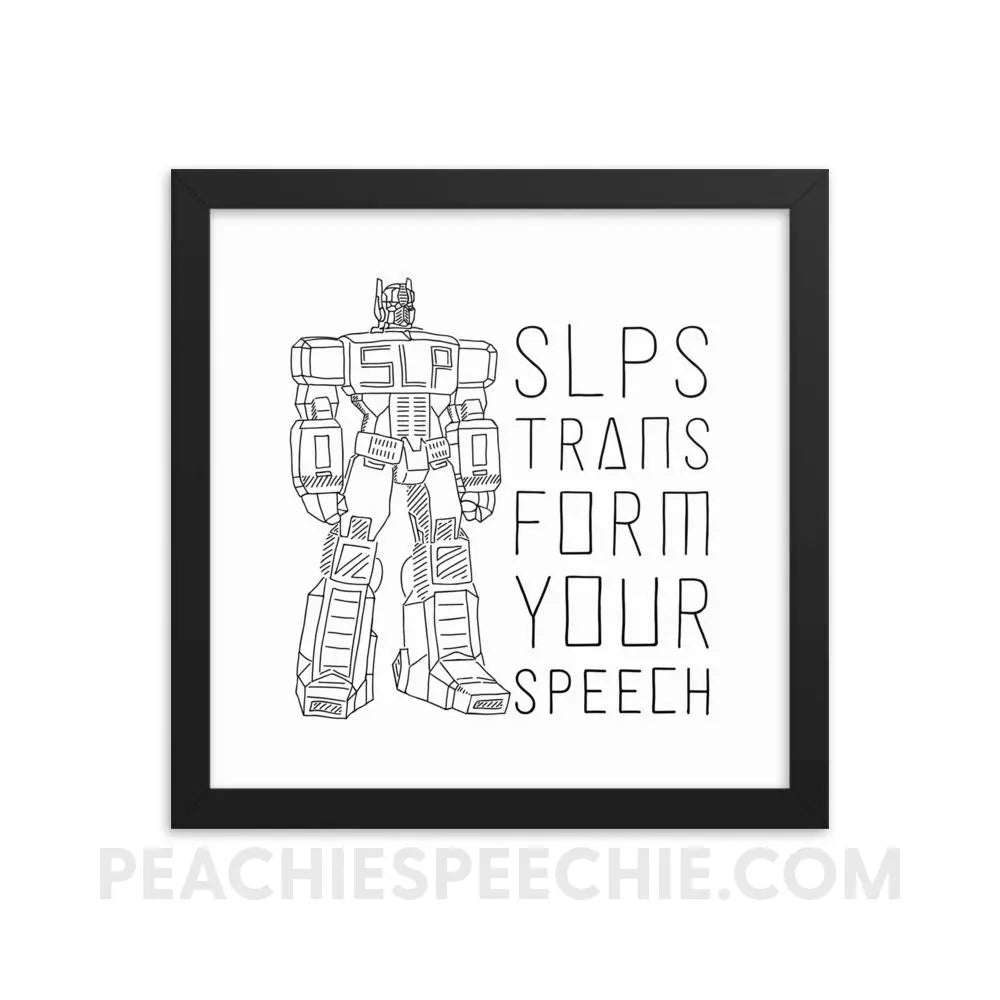 Transform Your Speech Framed Poster - 12×12 - Posters peachiespeechie.com