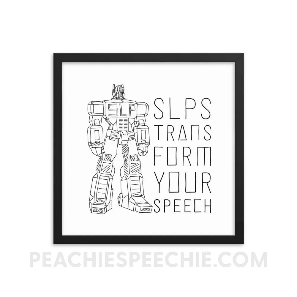 Transform Your Speech Framed Poster - 16×16 - Posters peachiespeechie.com