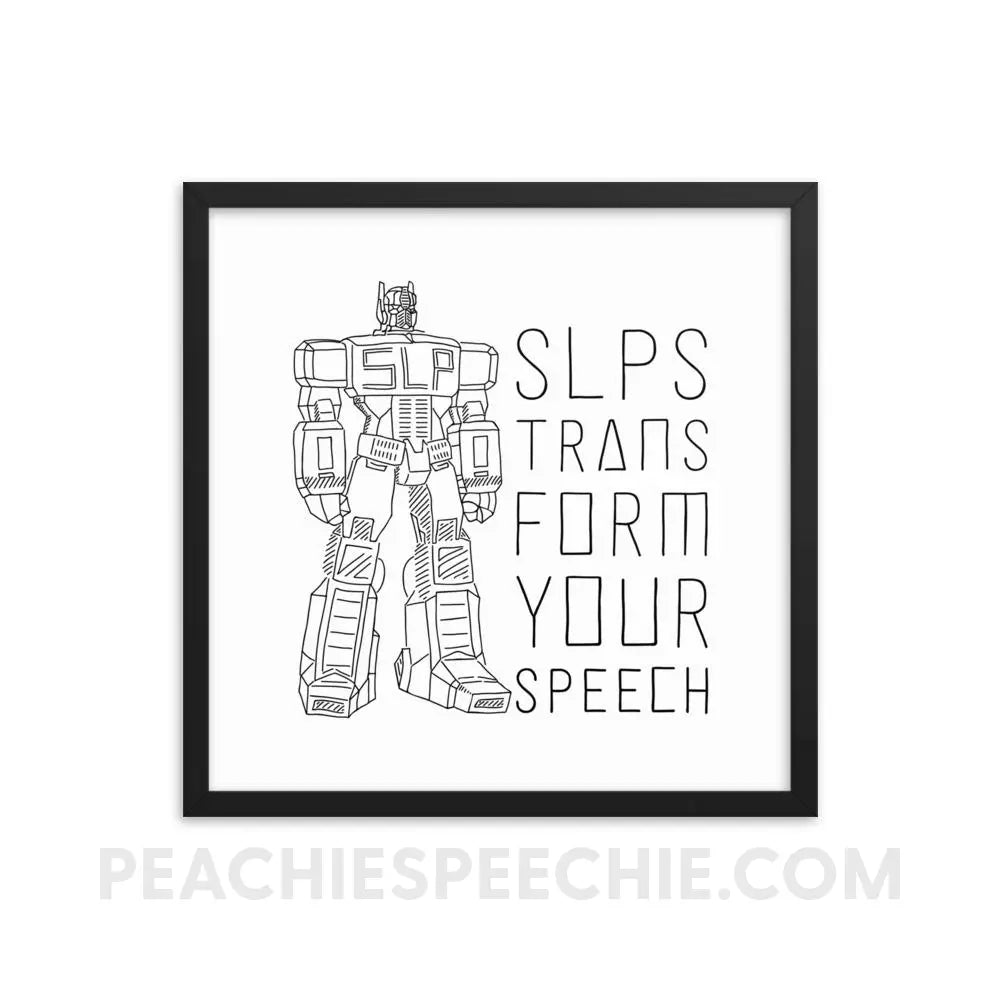 Transform Your Speech Framed Poster - 18×18 - Posters peachiespeechie.com