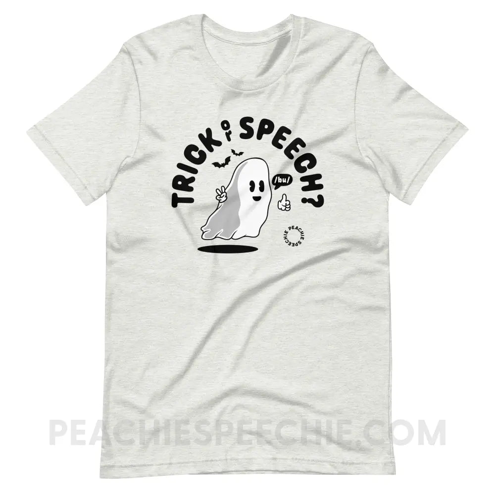 Trick or Speech Premium Soft Tee - Ash / S - peachiespeechie.com