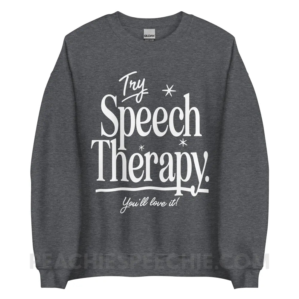 Try Speech Therapy Classic Sweatshirt - Dark Heather / S - peachiespeechie.com