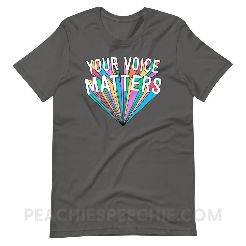 Your Voice Matters Premium Soft Tee - Asphalt / S - T-Shirts & Tops peachiespeechie.com