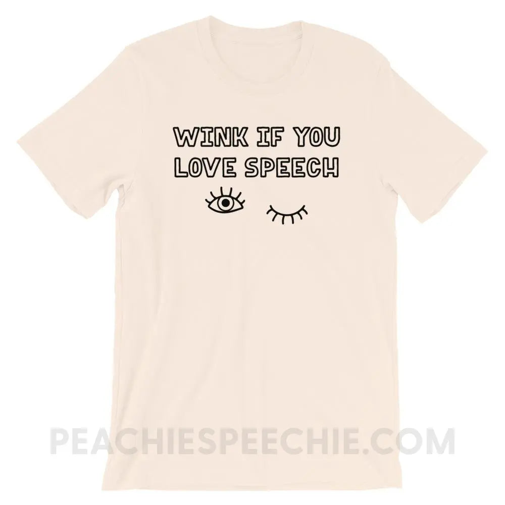 Wink If You Love Speech Premium Soft Tee - Cream / S - T-Shirts & Tops peachiespeechie.com