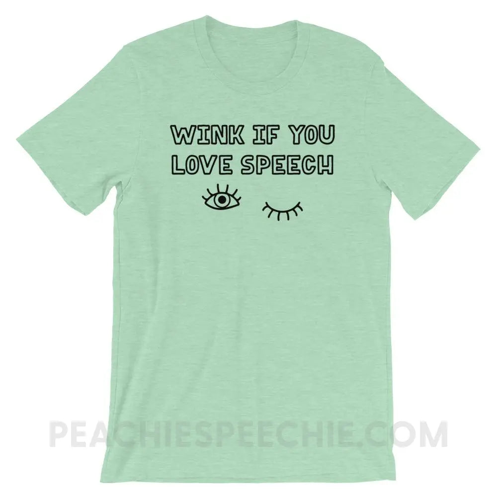 Wink If You Love Speech Premium Soft Tee - Heather Prism Mint / XS - T-Shirts & Tops peachiespeechie.com