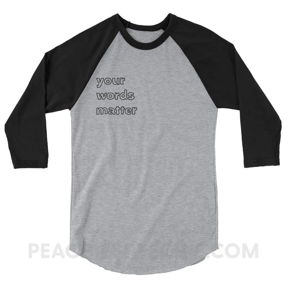 Your Words Matter Baseball Tee - Heather Grey/Black / XS - T-Shirts & Tops peachiespeechie.com