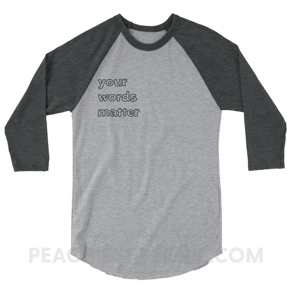 Your Words Matter Baseball Tee - Heather Grey/Heather Charcoal / XS - T-Shirts & Tops peachiespeechie.com
