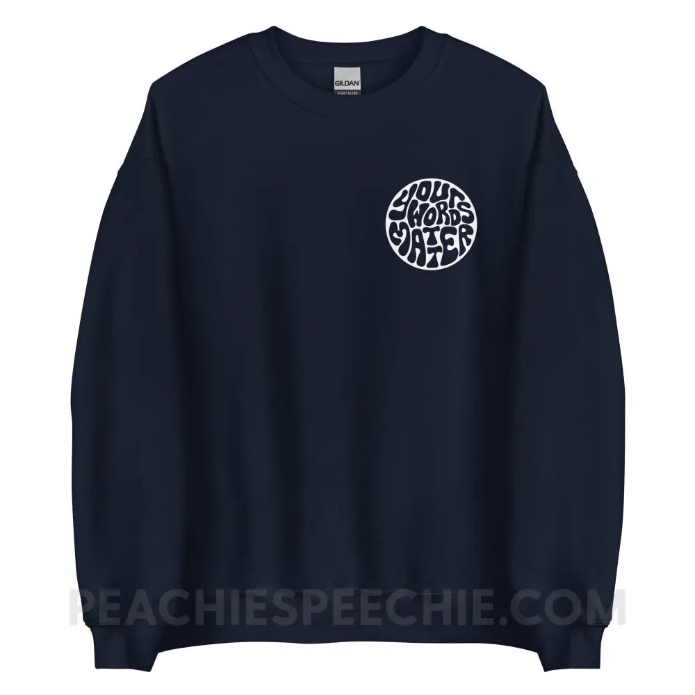 Your Words Matter Circle Classic Sweatshirt - Navy / S - peachiespeechie.com