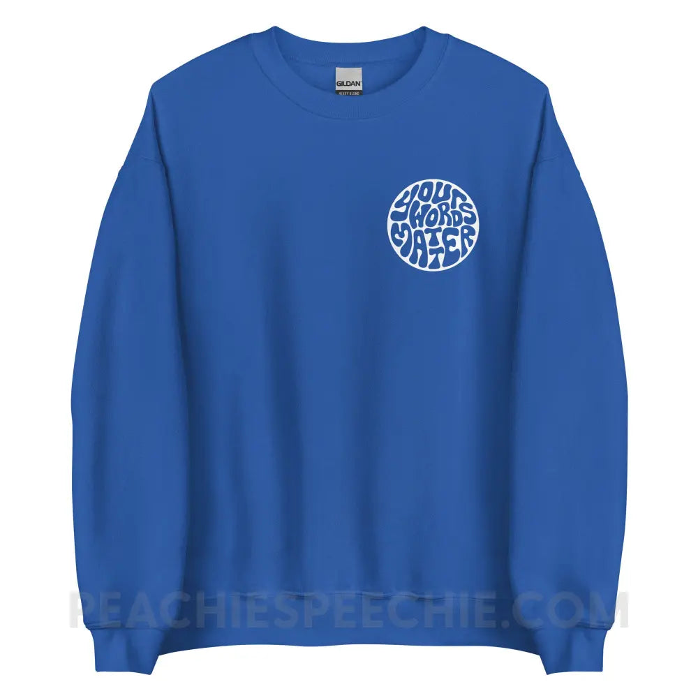 Your Words Matter Circle Classic Sweatshirt - Royal / S - peachiespeechie.com