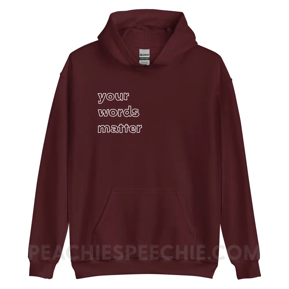 Your Words Matter Classic Hoodie - Maroon / S - peachiespeechie.com