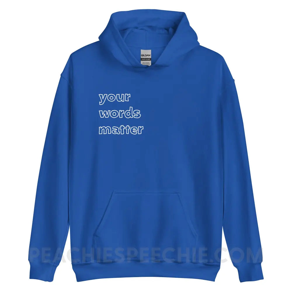 Your Words Matter Classic Hoodie - Royal / S - peachiespeechie.com