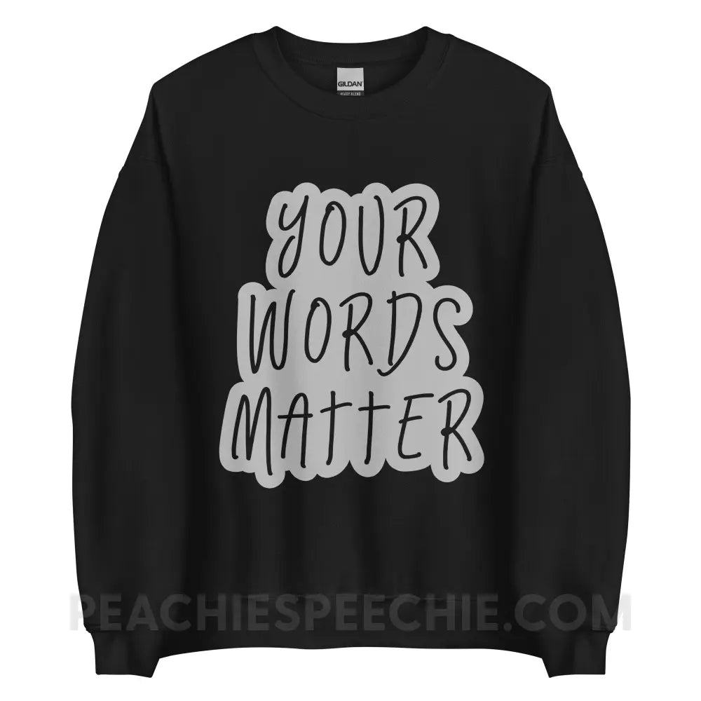 Your Words Matter Cloud Classic Sweatshirt - Black / S - peachiespeechie.com