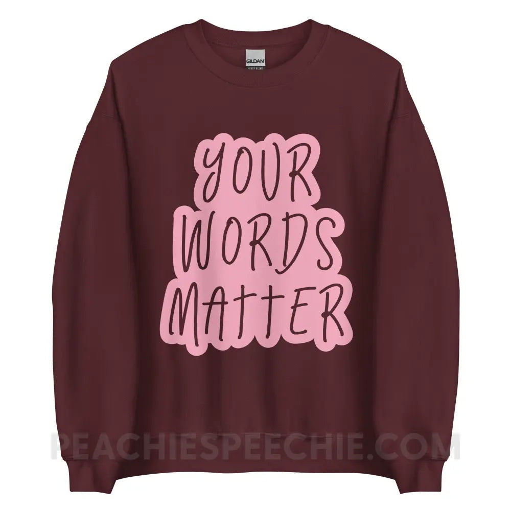 Your Words Matter Cloud Classic Sweatshirt - Maroon / S - peachiespeechie.com