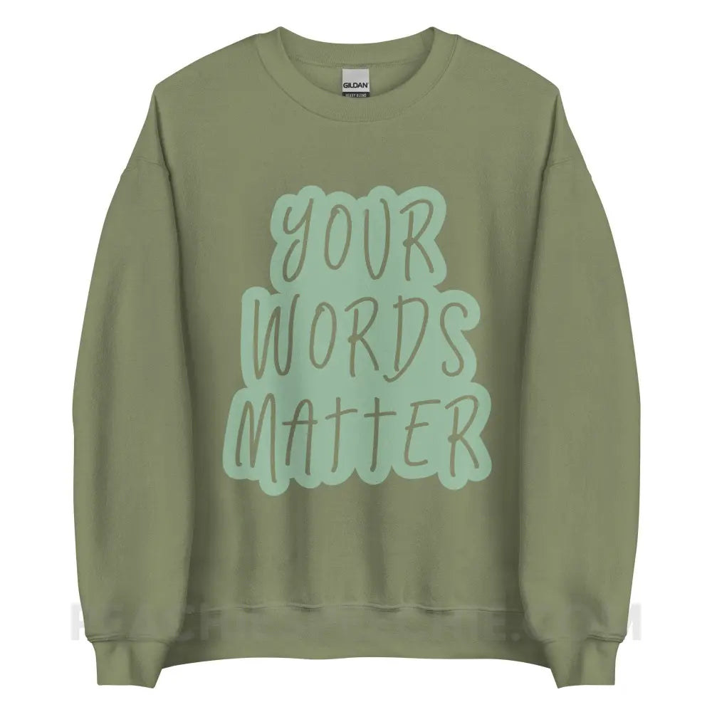Your Words Matter Cloud Classic Sweatshirt - Military Green / S - peachiespeechie.com