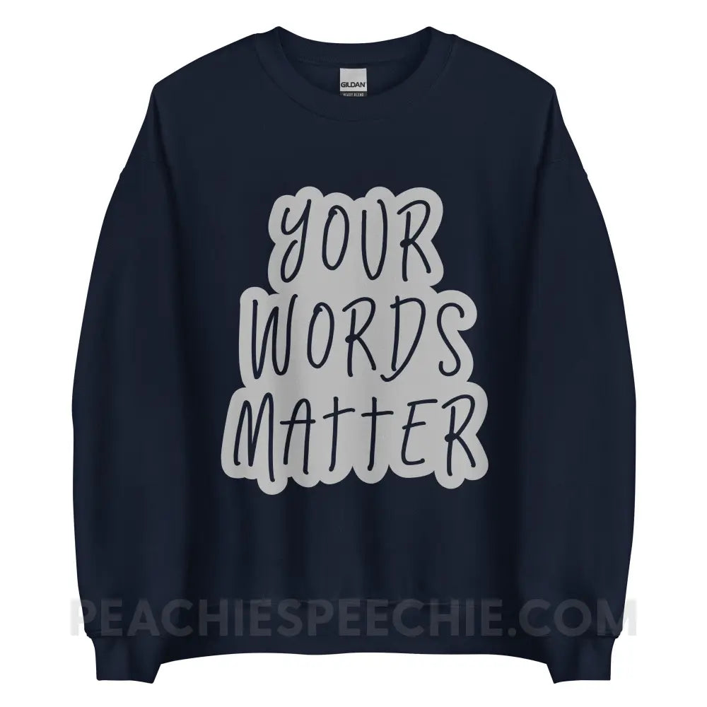 Your Words Matter Cloud Classic Sweatshirt - Navy / S - peachiespeechie.com