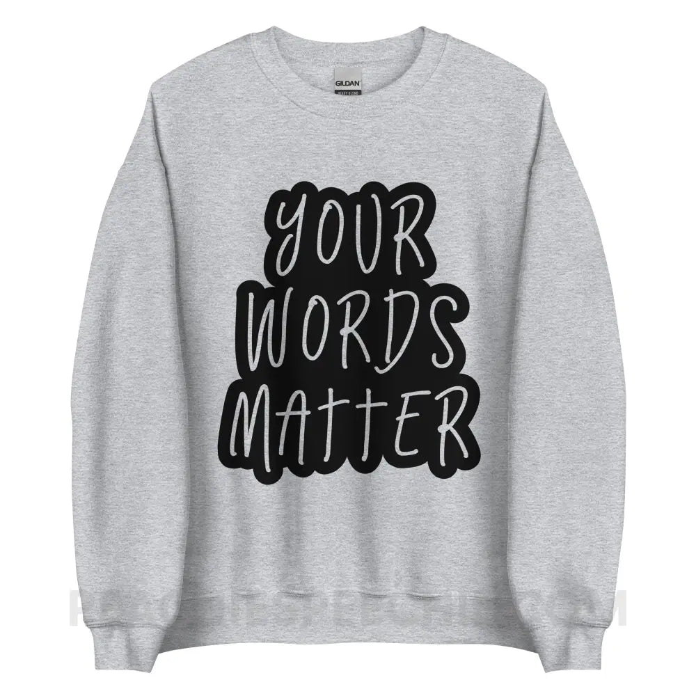 Your Words Matter Cloud Classic Sweatshirt - Sport Grey / S - peachiespeechie.com