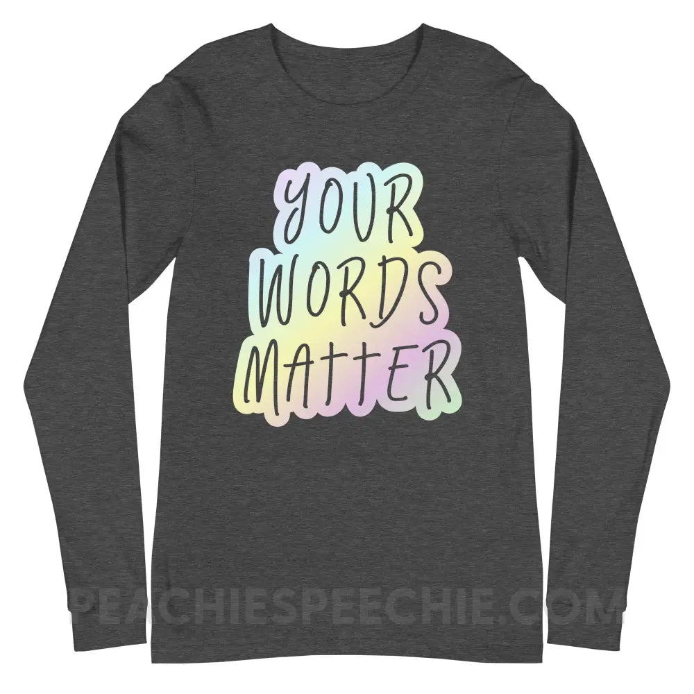 Your Words Matter Cloud Premium Long Sleeve - Dark Grey Heather / XS - Long-sleeve peachiespeechie.com