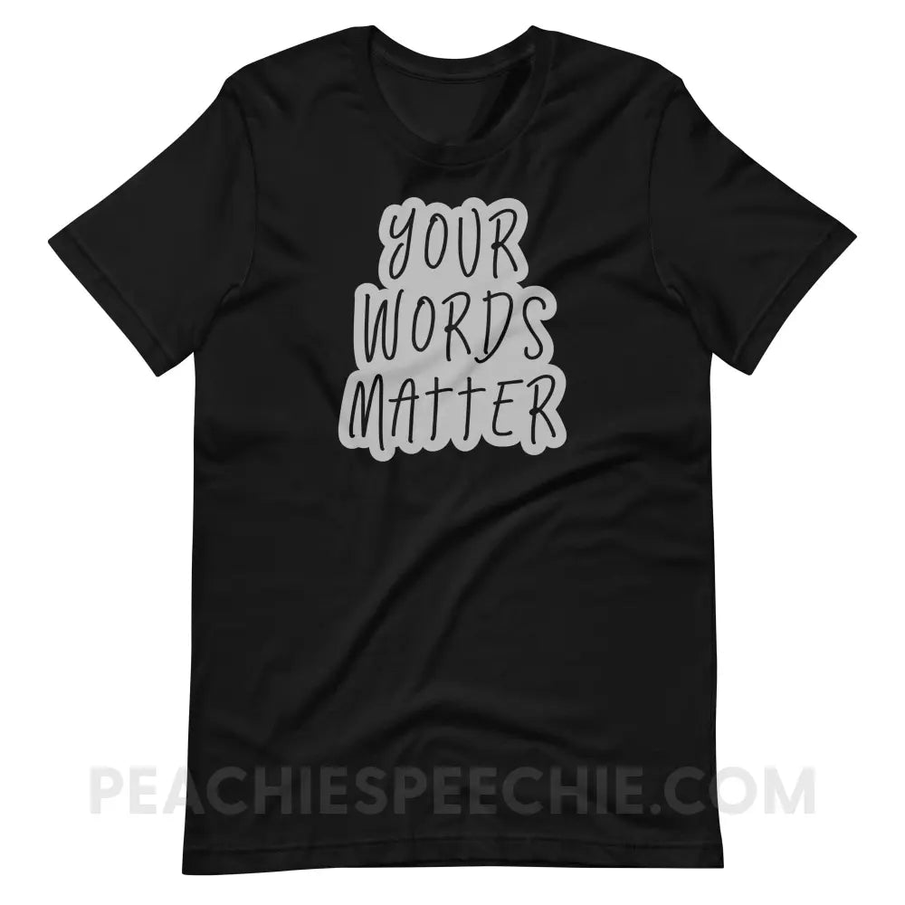 Your Words Matter Cloud Premium Soft Tee - Black / S - T-Shirt peachiespeechie.com