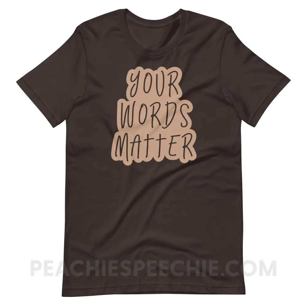 Your Words Matter Cloud Premium Soft Tee - Brown / S - T-Shirt peachiespeechie.com