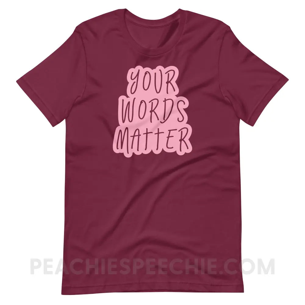 Your Words Matter Cloud Premium Soft Tee - Maroon / S - T-Shirt peachiespeechie.com