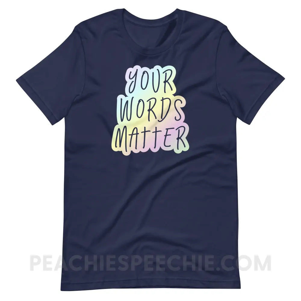 Your Words Matter Cloud Premium Soft Tee - Navy / S - T-Shirt peachiespeechie.com