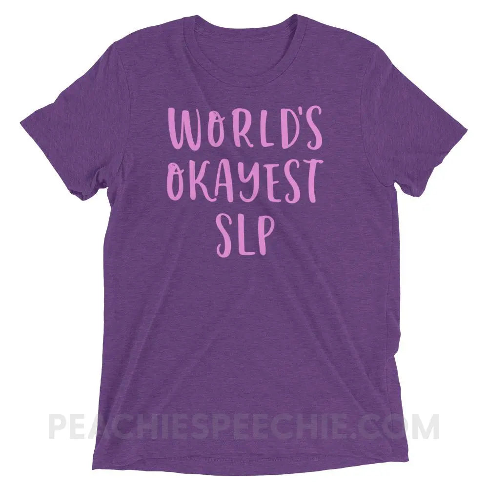 World’s Okayest SLP Tri-Blend Tee - Purple Triblend / XS - T-Shirts & Tops peachiespeechie.com