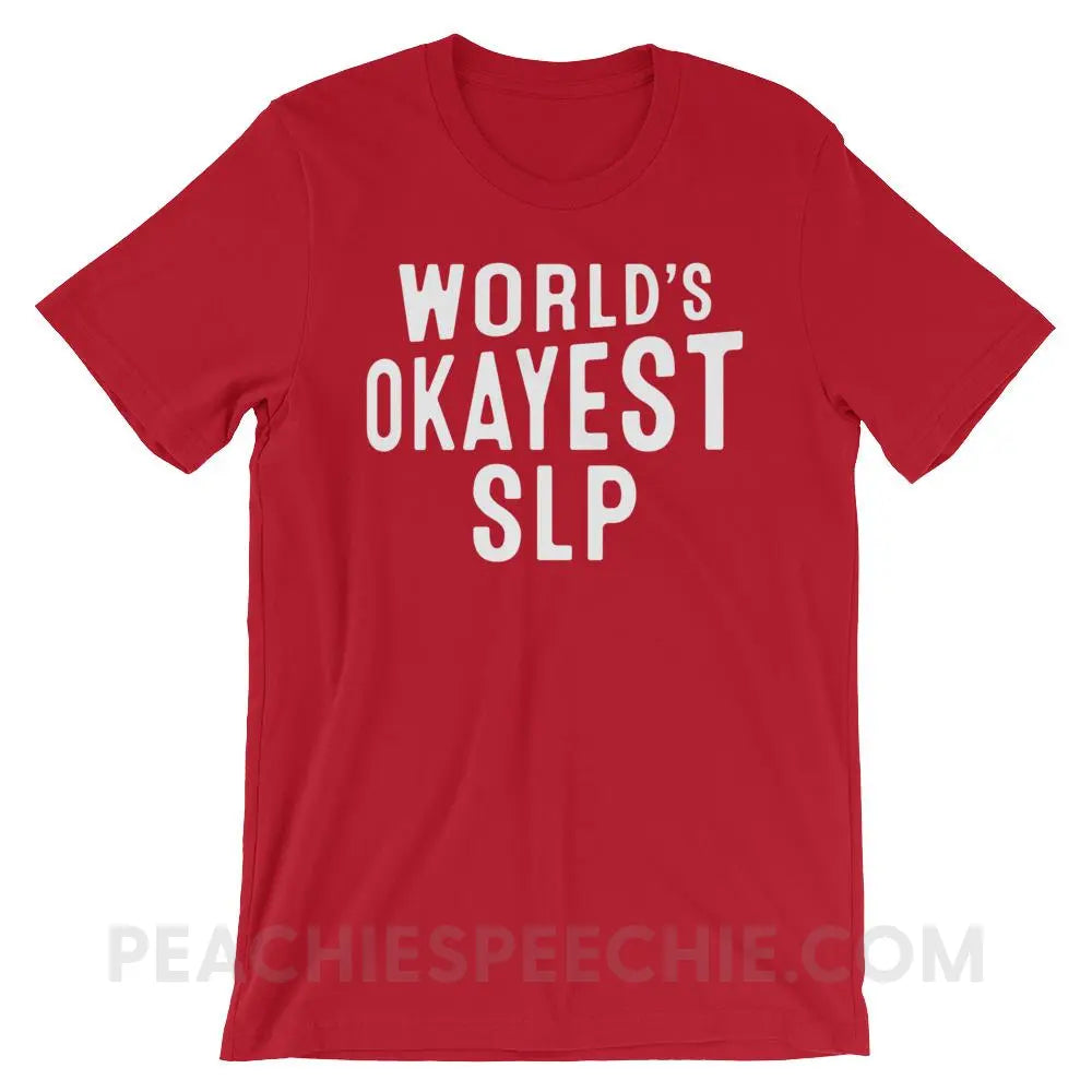 World’s Okayest SLP Premium Soft Tee - Red / S - T-Shirts & Tops peachiespeechie.com