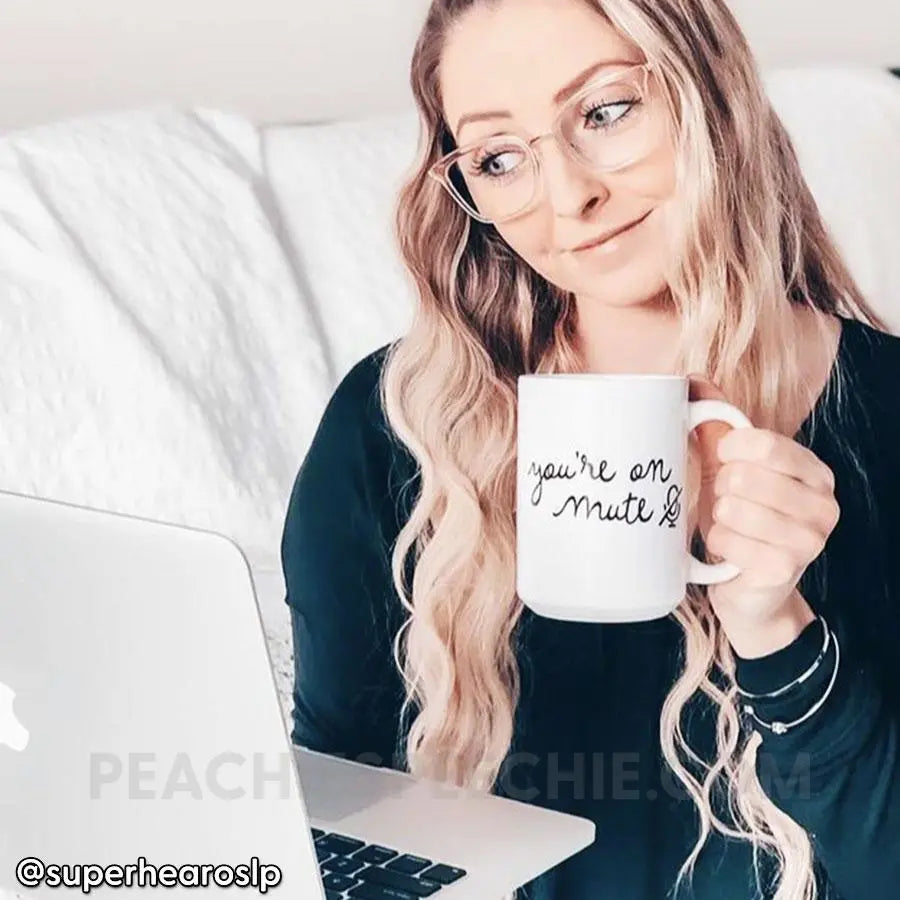 You’re On Mute Coffee Mug - Mugs peachiespeechie.com