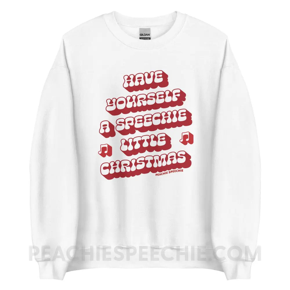 Have Yourself a Speechie Little Christmas Classic Sweatshirt - White / S - peachiespeechie.com