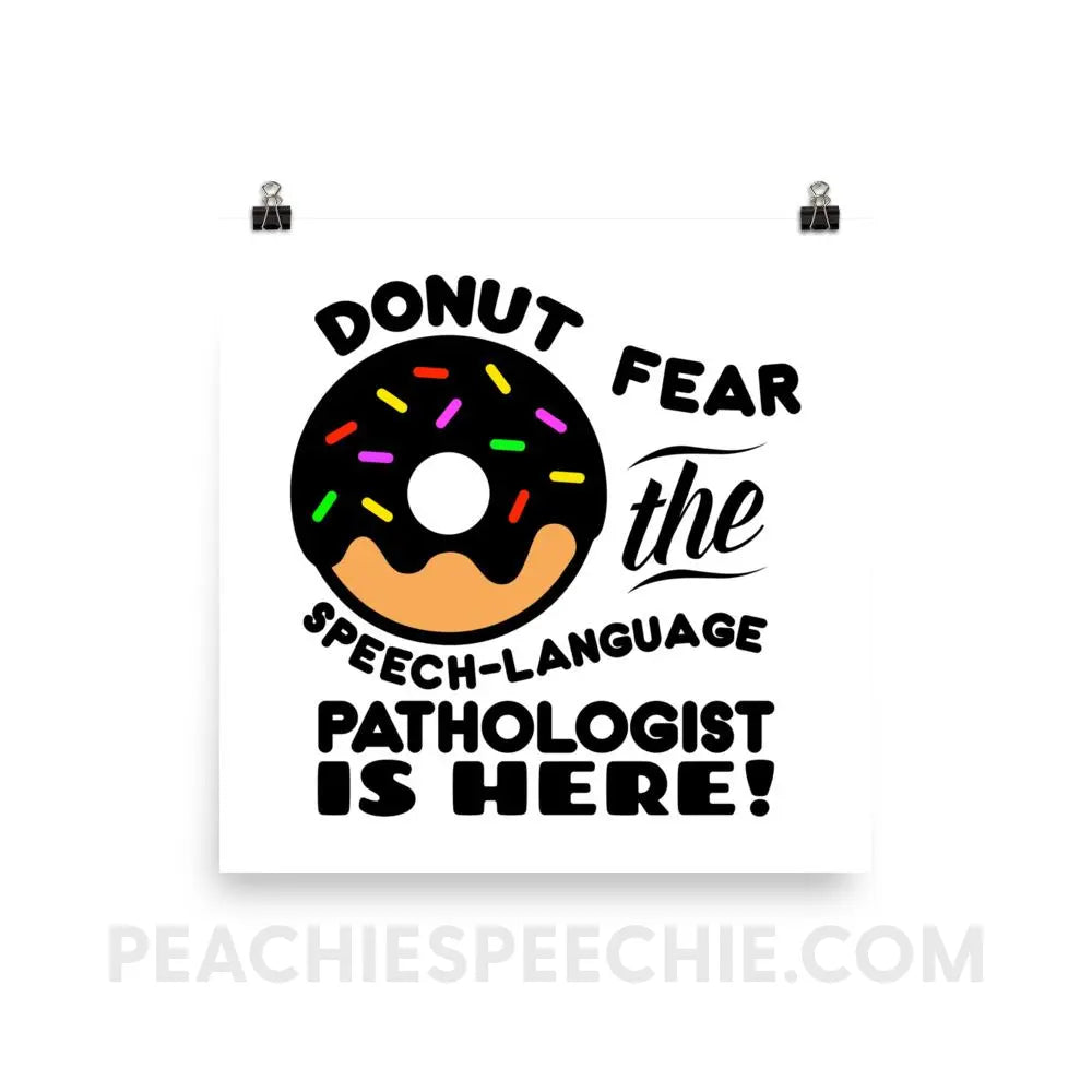 Donut Fear Poster - 14×14 - Posters peachiespeechie.com