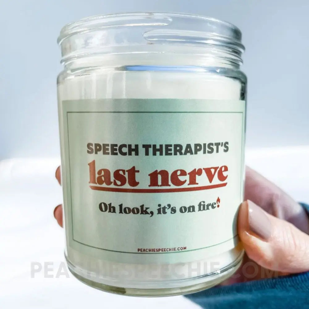 Speech Therapist’s Last Nerve Candle - Home Decor peachiespeechie.com