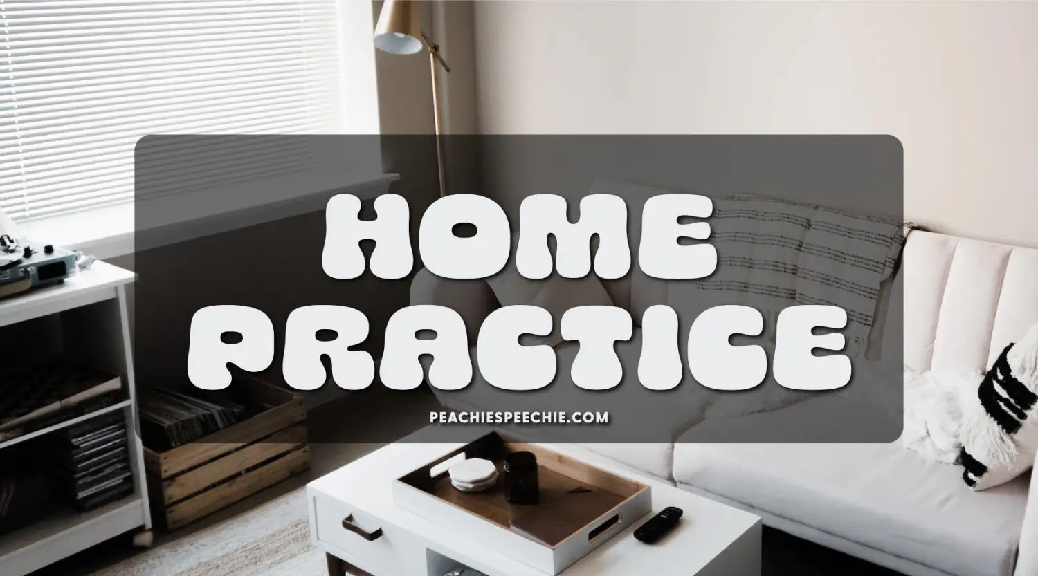 Home Practice for Students Who Aren’t Stimulable for a Speech Sound
