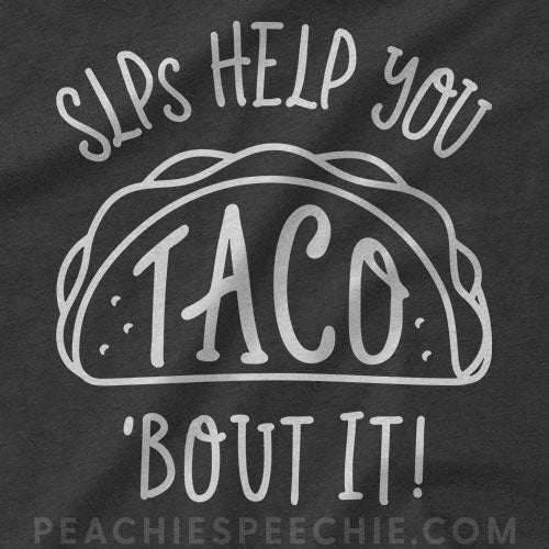 SLPs Help You Taco ‘Bout It!