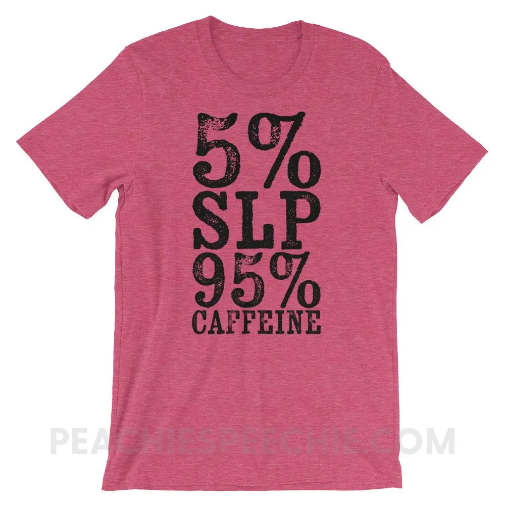 95% Caffeine Premium Soft Tee - Heather Raspberry / S - T-Shirts & Tops peachiespeechie.com