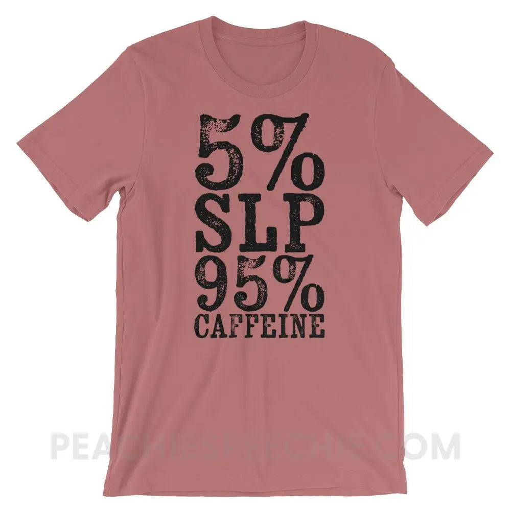 95% Caffeine Premium Soft Tee - Mauve / S - T-Shirts & Tops peachiespeechie.com