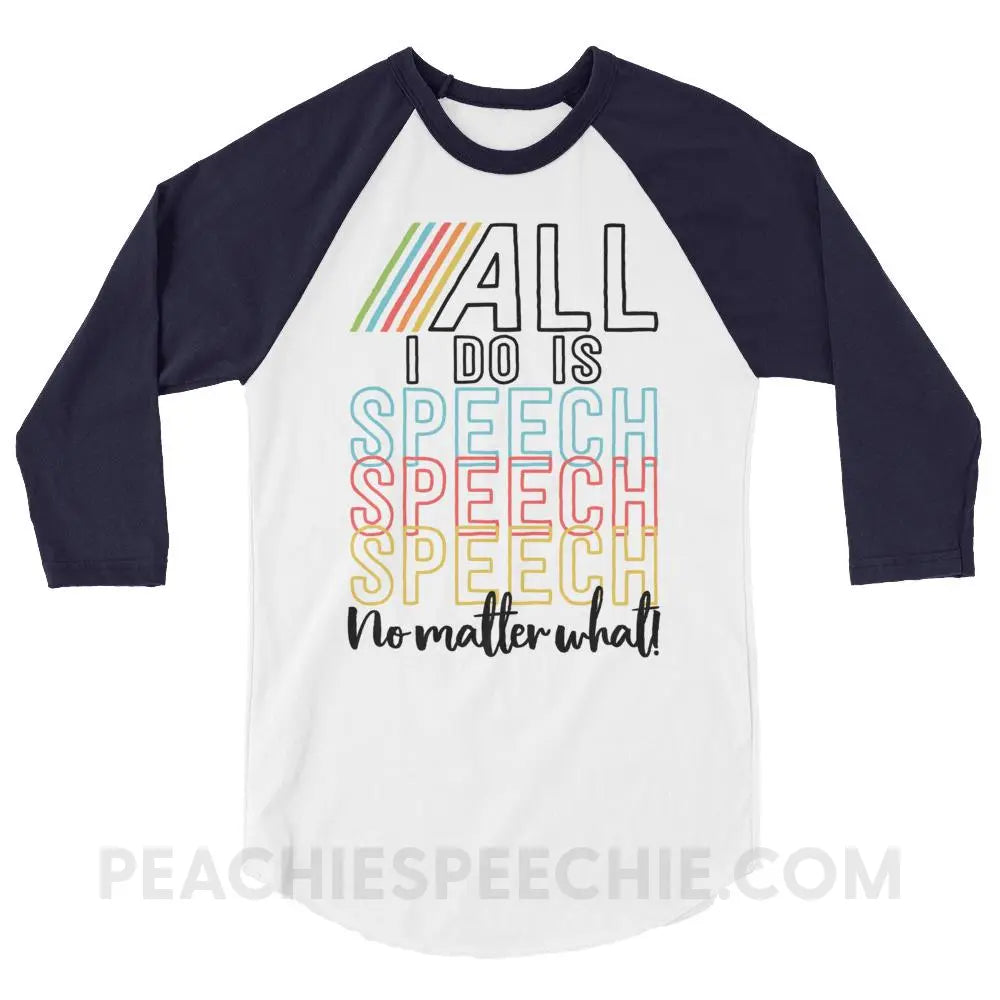 All I Do Is Speech Baseball Tee - T-Shirts & Tops peachiespeechie.com