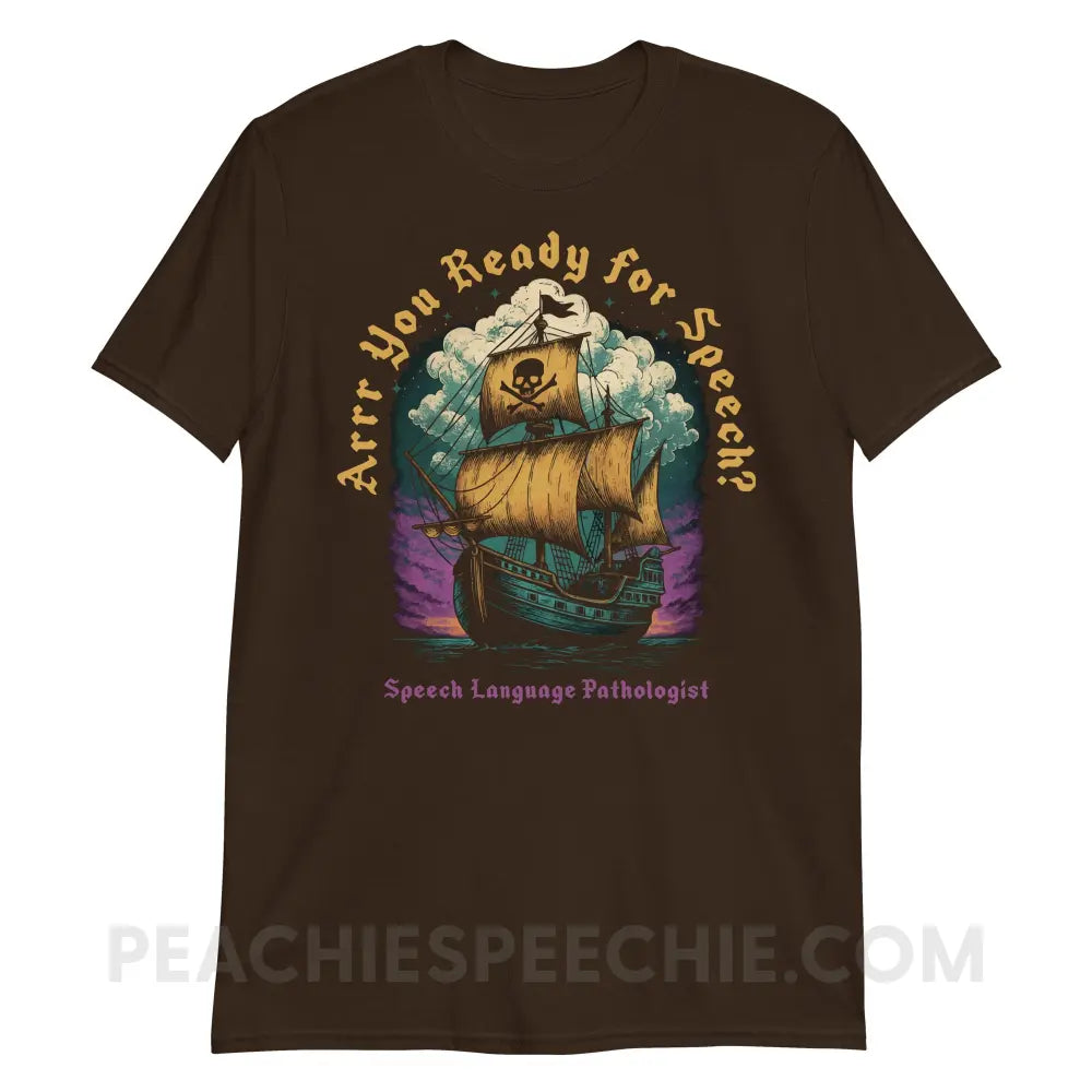 Arrr You Ready For Speech Classic Tee Dark Chocolate / S peachiespeechie.com