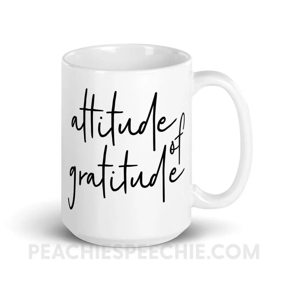 Attitude of Gratitude Coffee Mug - 15oz - peachiespeechie.com