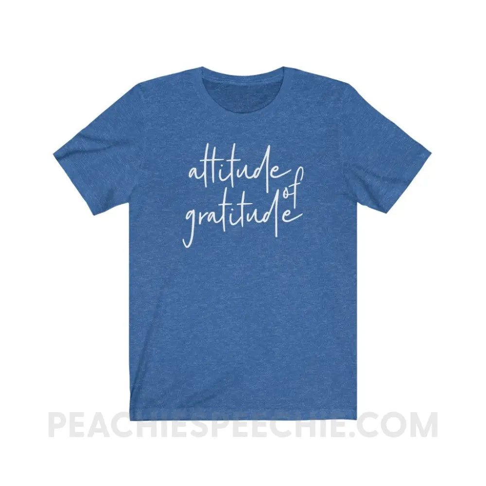 Attitude of Gratitude Premium Soft Tee - Heather True Royal / S - T-Shirt peachiespeechie.com
