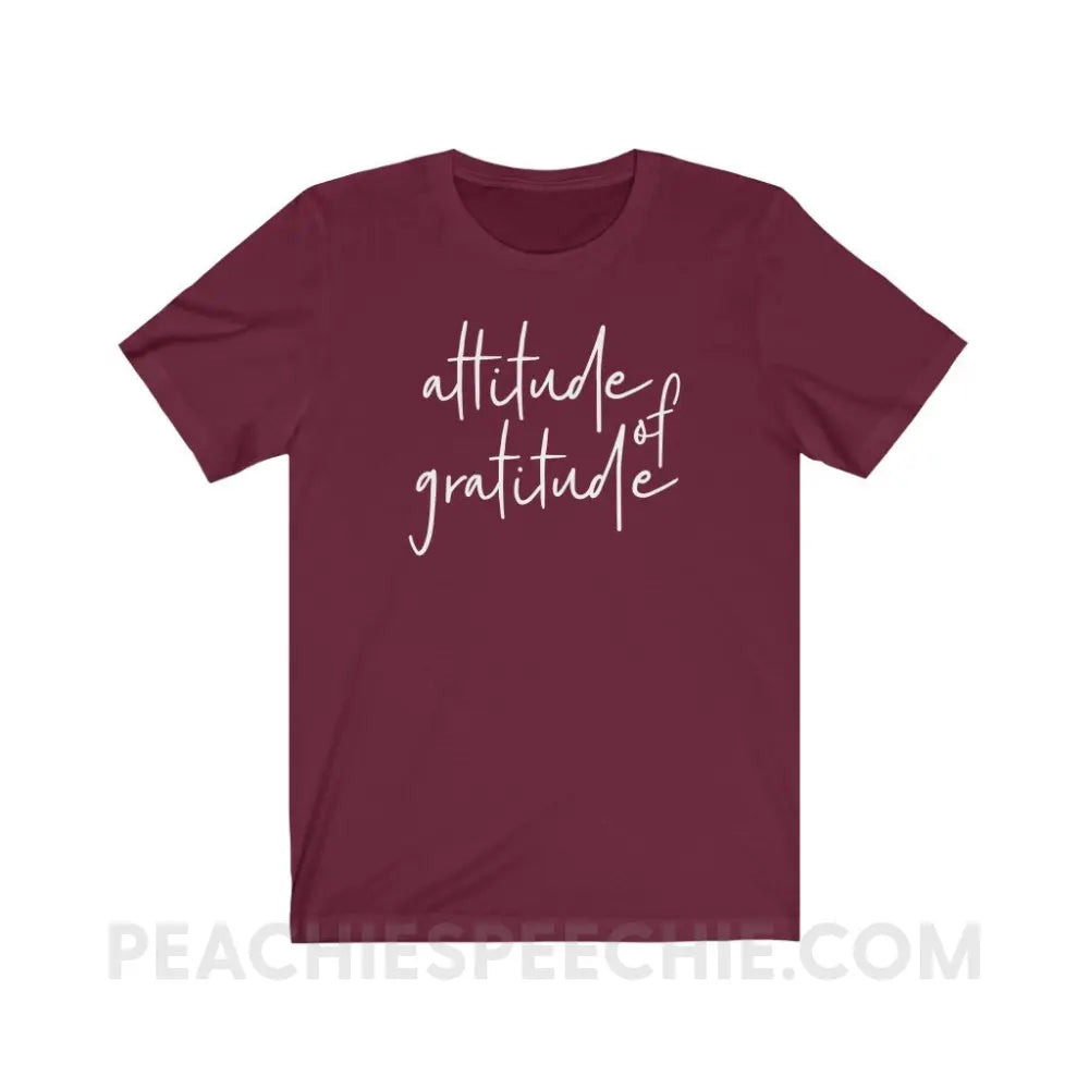 Attitude of Gratitude Premium Soft Tee - Maroon / S - T-Shirt peachiespeechie.com
